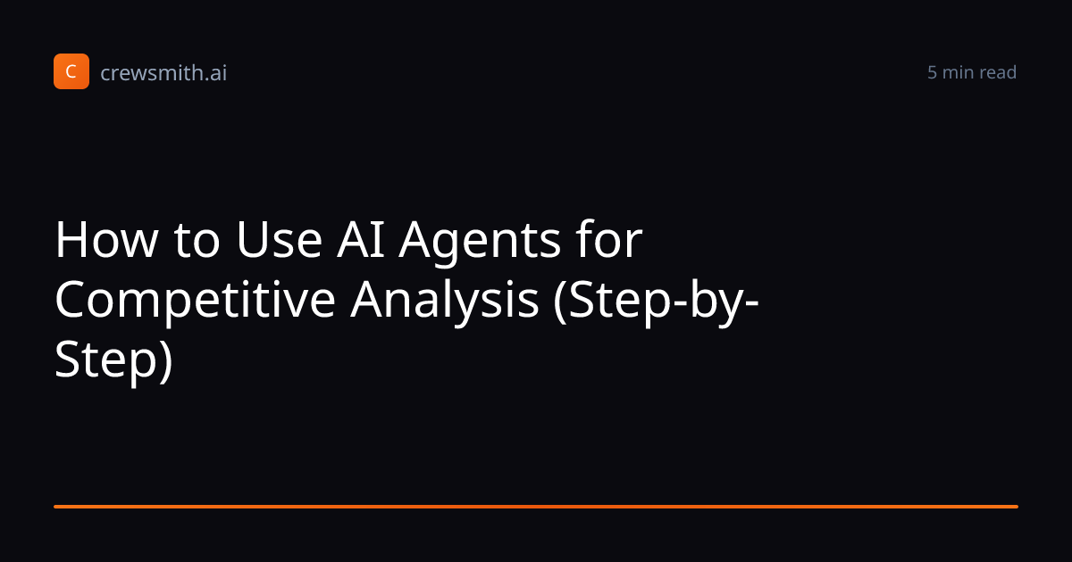 How to Use AI Agents for Competitive Analysis (Step-by-Step ...