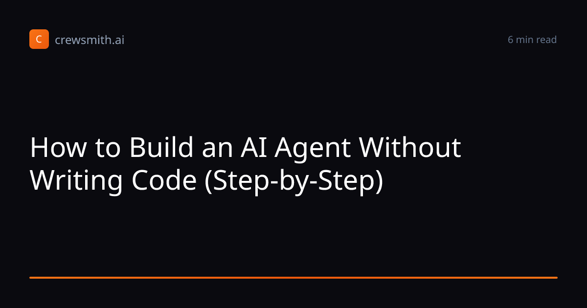 How to Build an AI Agent Without Writing Code (Step-by-Step ...